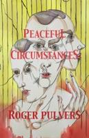 Peaceful Circumstances