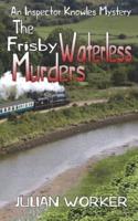 The Frisby Waterless Murders