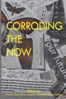 Corroding the Now
