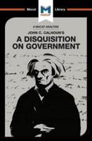 An Analysis of John C. Calhoun's A Disquisition on Government