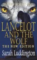 Lancelot and the Wolf - The New Edition