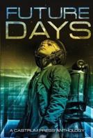Future Days: A collection of sci-fi & fantasy adventure short stories