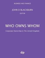 Who Owns Whom: Corporate Ownership in The United Kingdom