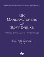 UK Manufacturers of Soft Drinks: Profiles of the leading 1150 companies