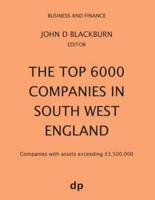 The Top 6000 Companies in South West England: Companies with assets exceeding £3,500,000