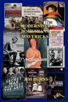 MODERNISTS BOHEMIANS MAVERICKS: Essays on Modern Literature