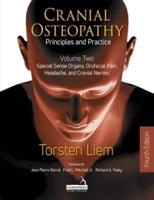 Cranial Osteopathy. Volume 2 Special Sense Organs, Orofacial Pain, Headache, and Cranial Nerves
