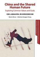 China and the Shared Human Future: Exploring Common Values and Goals