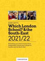 Which London School & The South-East 2021/22: Everything You Need to Know About Independent Schools and Colleges in the London and the South-East