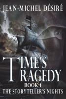 Time's Tragedy: The Storyteller's Nights Book 1