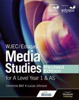 WJEC/Eduqas Media Studies for A Level Year 1 & AS. Student Book
