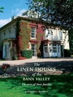 The Linen Houses of the Bann Valley