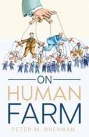 On Human Farm