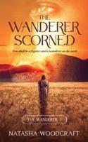 The Wanderer Scorned