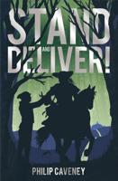 Stand and Deliver!, or, The Adventures of Ned Watling, an Orphan and Highwayman's Assistant