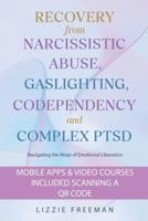 Recovery From Narcissistic Abuse, Gaslighting, Codependency and Complex PTSD