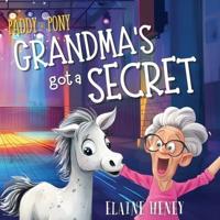 Paddy the Pony Grandma's Got a Secret