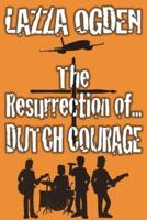 The Resurrection Of Dutch Courage