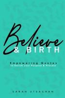 Believe & Birth