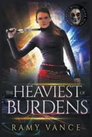 The Heaviest of Burdens