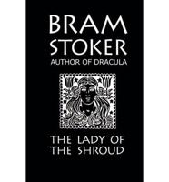 Bram Stoker's "The Lady of the Shroud"
