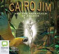 Cairo Jim and the Astragals of Angkor