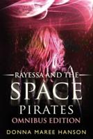 Rayessa and the Space Pirates Omnibus: Space Pirate Adventures