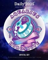 Aquarius Daily Horoscope 2025