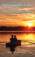 Draining the Lake & The Family Business