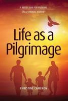 Life as a Pilgrimage
