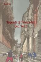 Legends of Primordial Sea Vol 2