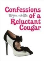 Confessions of a Reluctant Cougar
