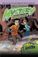 Max Finder Mystery Collected Casebook Volume 4