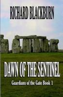 Dawn of the Sentinel (Book 1 Guardians of the Gate Series)