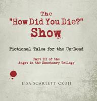The "How Did You Die?" Show
