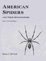 American Spiders and their Spinningwork, Book 1: Text and Figures