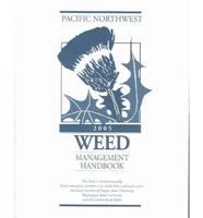 Pacific Northwest 2005 Weed Management Handbook