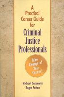 A Practical Career Guide for Criminal Justice Professionals