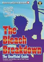 The Bleach Breakdown: The Unofficial Guide