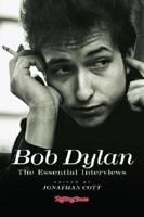 Bob Dylan, the Essential Interviews