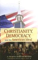 Christianity, Democracy, and the American Ideal