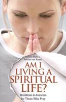Am I Living a Spiritual Life?