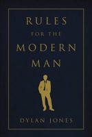 Rules for the Modern Man