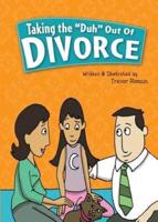 Taking the "Duh" Out of Divorce