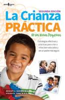 La Crianza Practica De Los Ninos Pequenos, 2nd Ed.