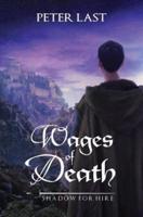 Wages of Death:  Shadow For Hire Series - Book 1