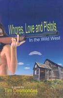 Whores, Love and Pistols in the Wild West