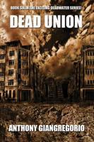 Dead Union ( Deadwater series: Book 6)