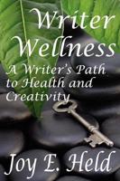 Writer Wellenss a Writer's Path to Health and Creativity