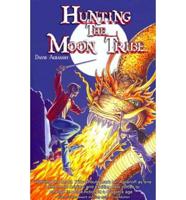 Hunting the Moon Tribe